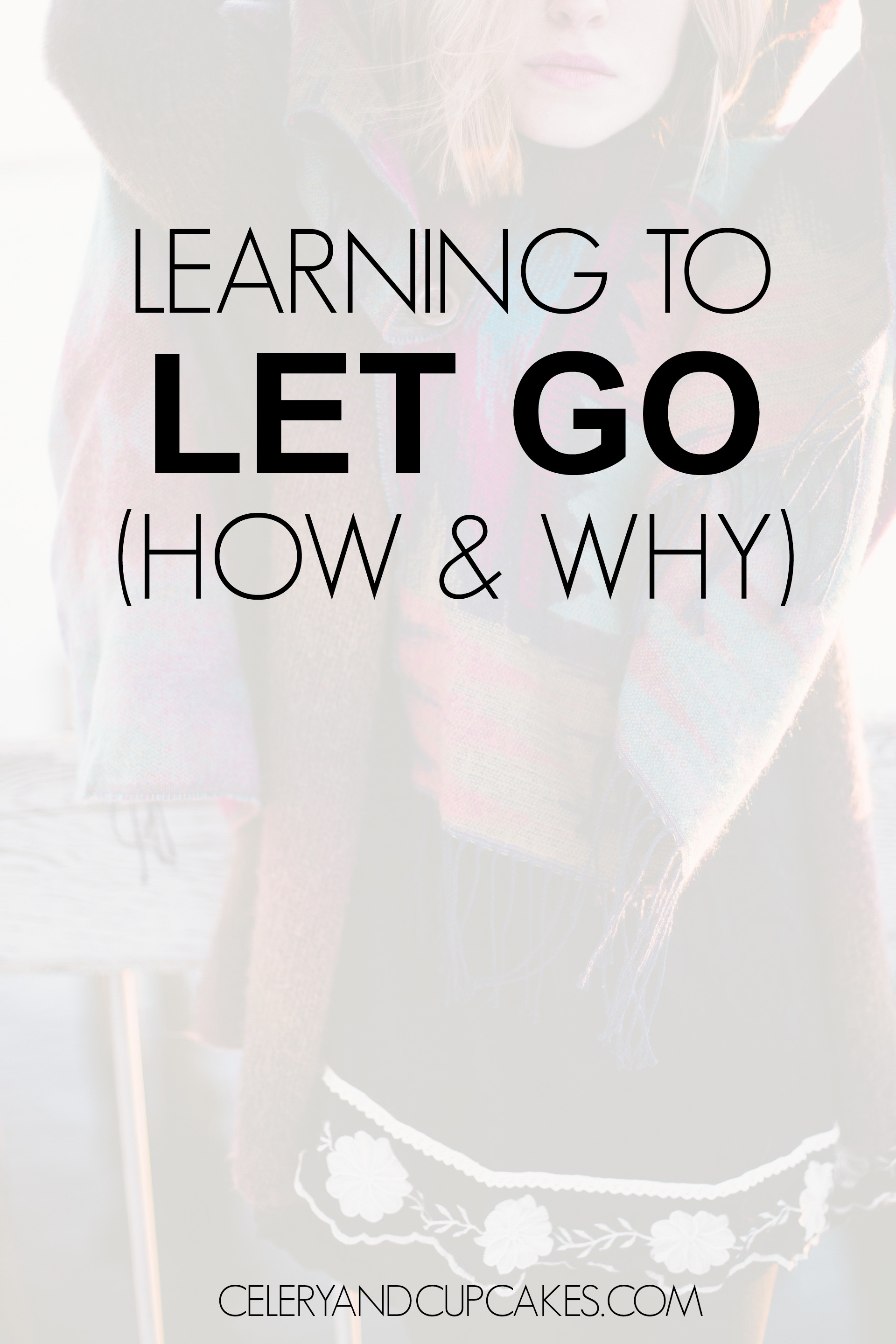 lEARNIGN TO LET GO