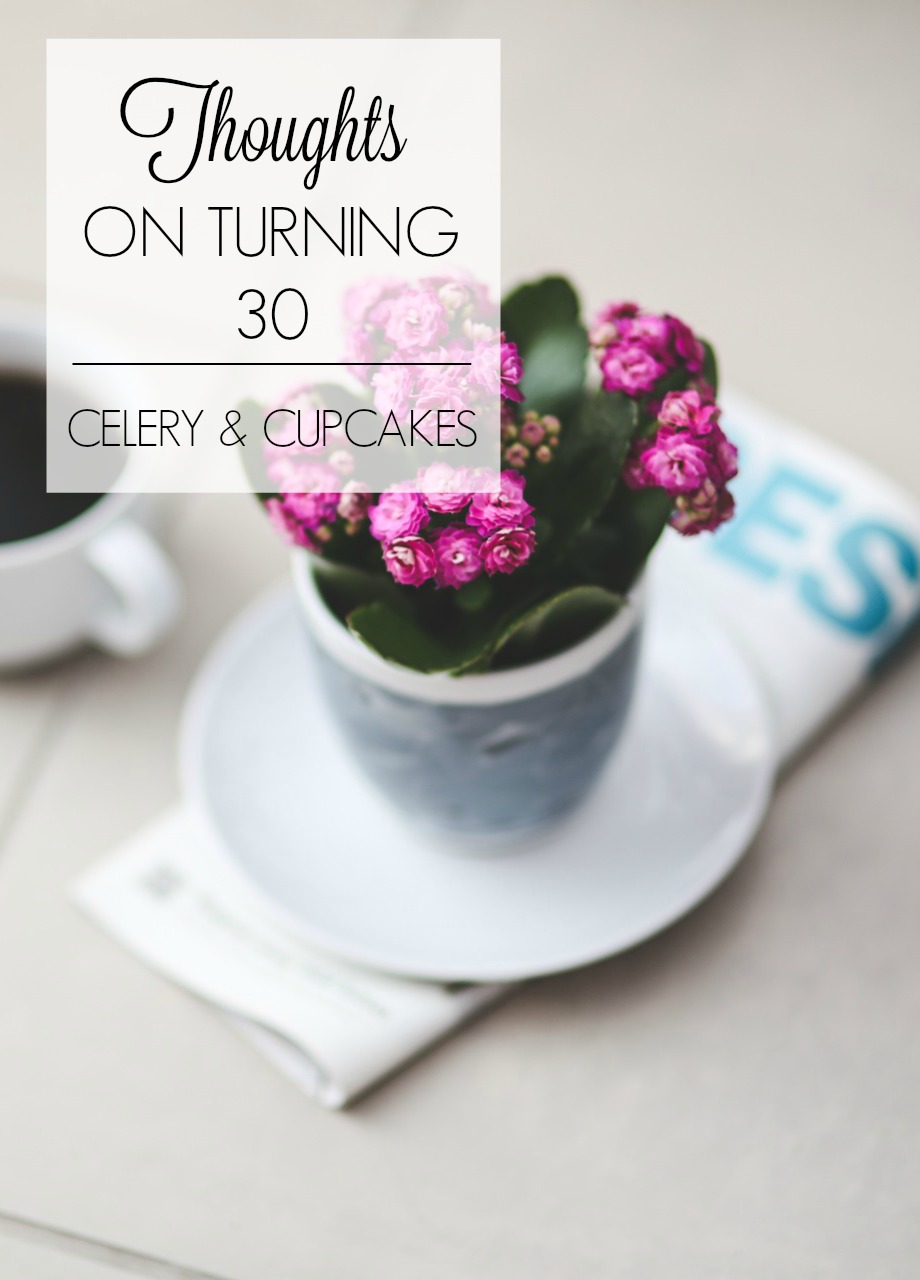 thoughts on turning 30
