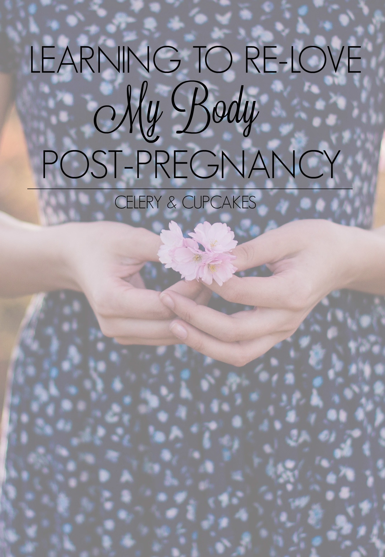 Learning to relove my body post pregnancy