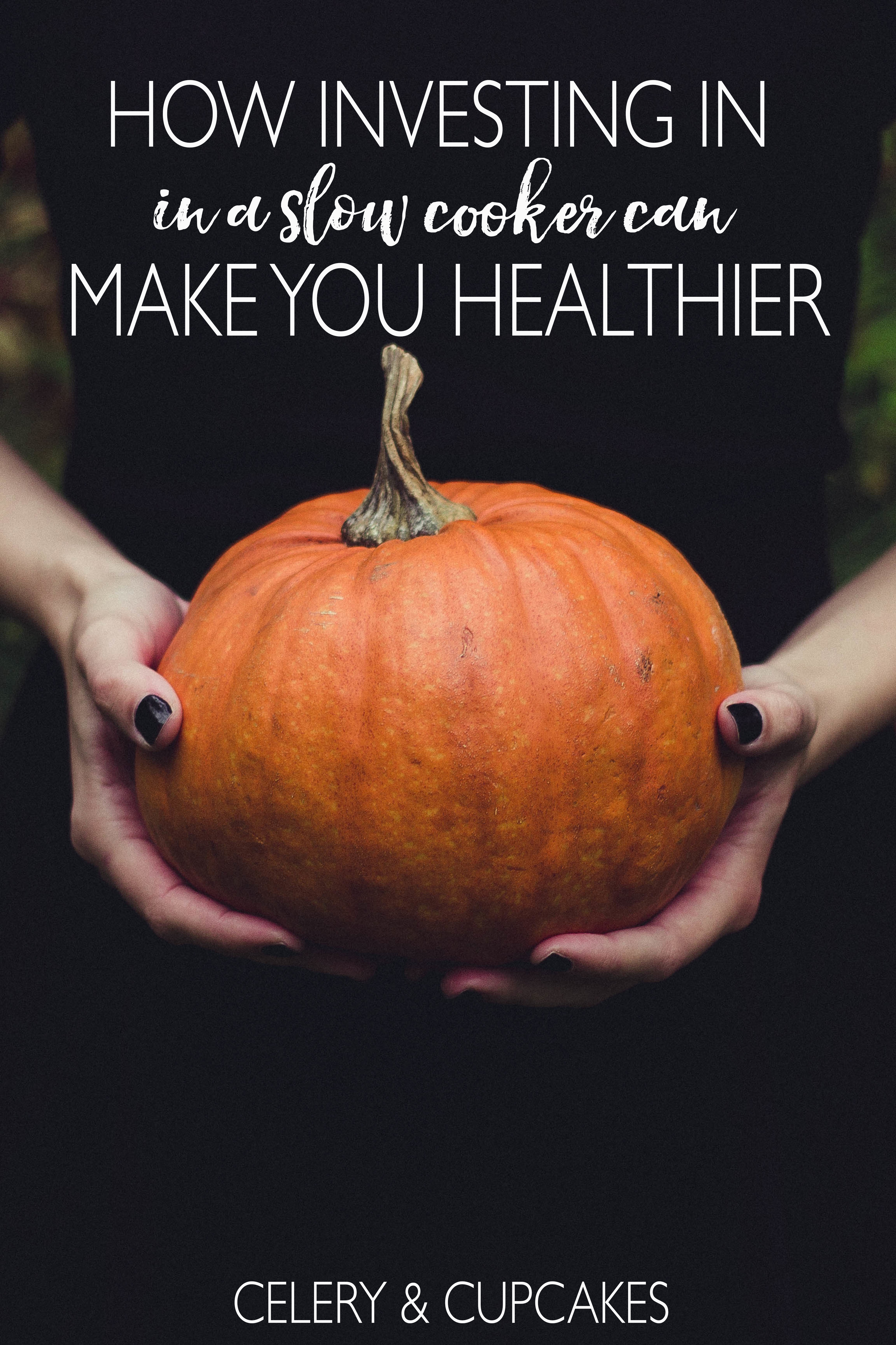How investing in a slow cooker can make you healthier How investing in a slow cooker can make you healthier