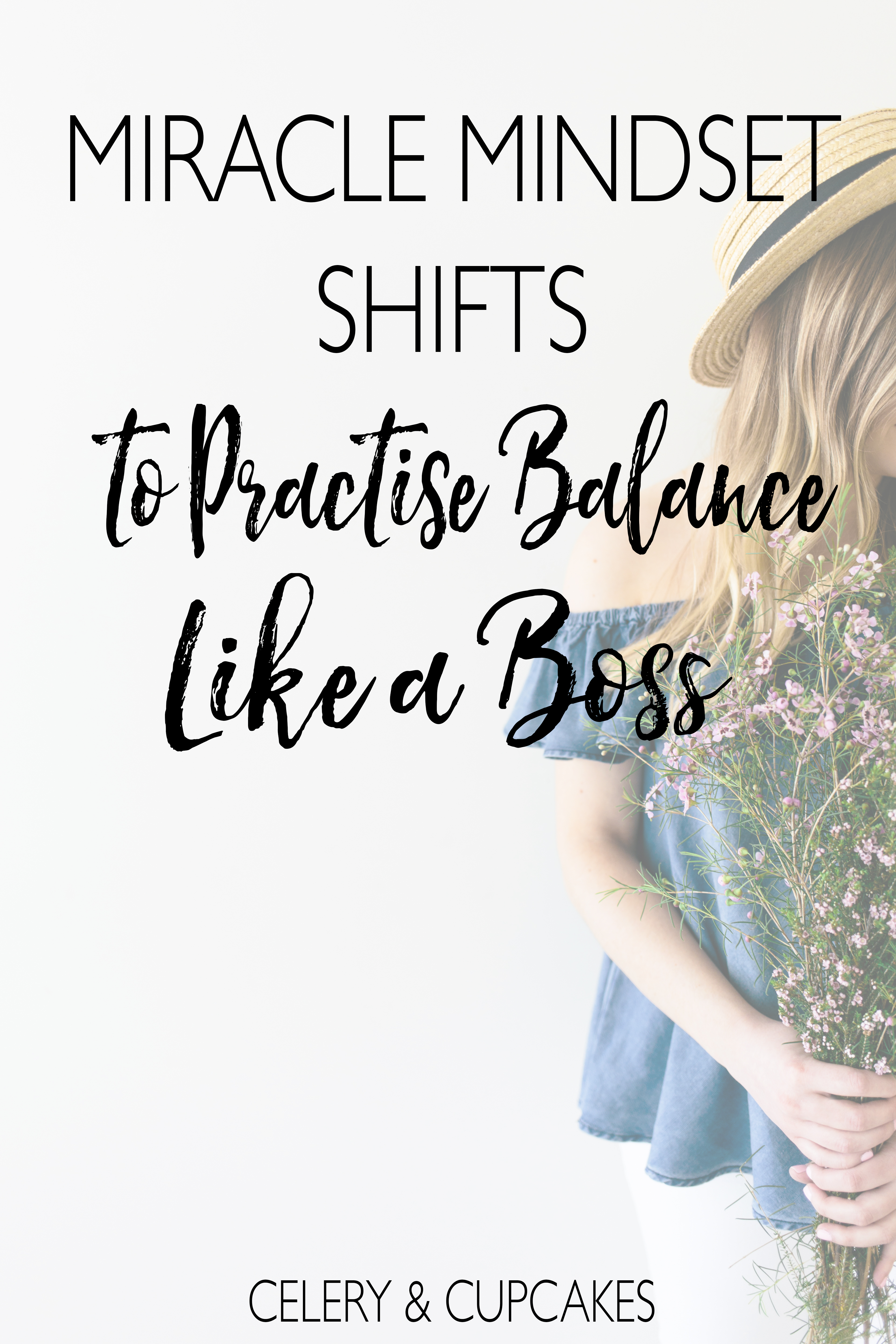 Grab these miracle mindset shifts to help guide you practise balance like a boss and ditch the diet culture.