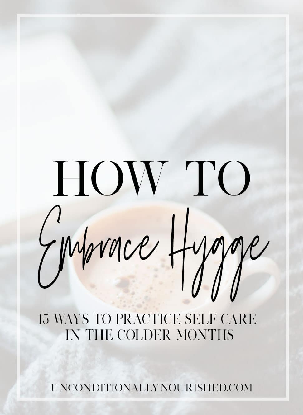 Want to embrace hygge, but really sure how or what it all means? Try these 15 simple ways to enjoy the colder months and feel good.